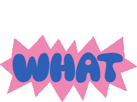 What What In Blue Bubble Letters With Pink Background Sticker - What What In Blue Bubble Letters With Pink Background What Is It Stickers