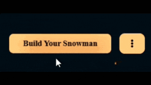 a button that says follow creator and build your snowman on it