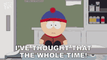 Ive Thought That The Whole Time Stan Marsh GIF - Ive Thought That The Whole Time Stan Marsh South Park GIFs