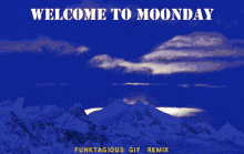 Welcome To Moonday Moonday GIF - Welcome To Moonday Moonday Funktagious GIFs