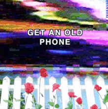 get an old phone roses aesthetics glitch psychedelic art