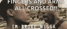Im Broke Nigga GIF - Im Broke Nigga GIFs