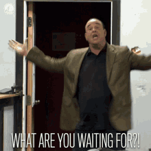 What Are You Waiting For What Do You Want GIF - What Are You Waiting For What Do You Want Hurry Up GIFs