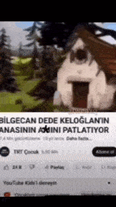 a picture of a house with the words " bilgecan dede keloglanin anasinin addini patlatiyor " on the bottom