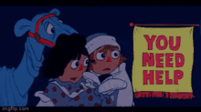 a cartoon shows a sign that says " you need help " on it