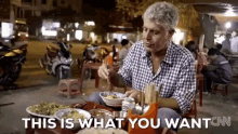 Anthony Bourdain This Is What You Want GIF - Anthony Bourdain This Is What You Want Eat GIFs