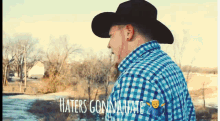 Haters Gonna Hate Haters GIF - Haters Gonna Hate Haters Cowboy GIFs
