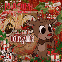 a picture of rudolph the red nosed reindeer says merry christmas rudie day !!!