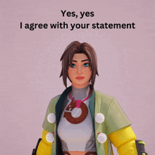 a picture of a woman with the words yes yes i agree with your statement