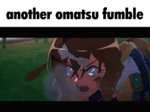 a picture of a girl with the words " another omatsu fumble " below it