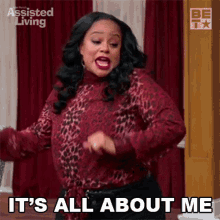 Its All About Me Leah GIF - Its All About Me Leah Assisted Living GIFs