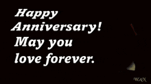 a red rose with the words happy anniversary may you love forever below it