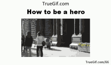 How To Be A Hero GIF - How To Be A Hero GIFs