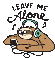 Sloth Saying Leave Me Alone Sticker - Lethargic Bliss Leave Me Alone Sloth Stickers