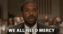 We All Need Mercy Justice GIF - We All Need Mercy Justice Kindness GIFs