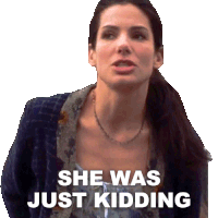 She Was Just Kidding Sally Owens Sticker - She Was Just Kidding Sally Owens Sandra Bullock Stickers
