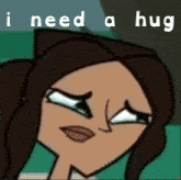 a cartoon of a girl with the words " i need a hug " above her