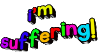 i 'm suffering written in rainbow colors on a white background
