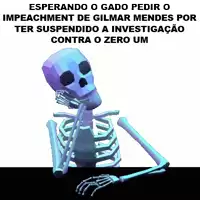 a skeleton with the words esperando o gado pedir o impeachment de gilman mendes por