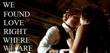 We Found Love Right Where We Are GIF - Edsheeran GIFs