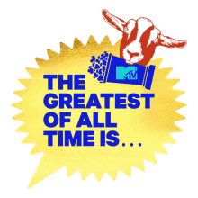 the greatest of all time is mtv movie and tv awards the greatest is the best is and the winner is