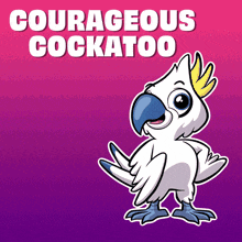 a picture of a cockatoo with the words courageous cockatoo behind it