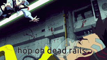 a cartoon scene with the words hop on dead rails at the top