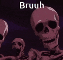 a group of skeletons are standing next to each other with the word bruuh written on the bottom