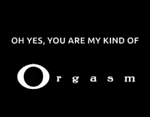 Orgasm My Kind Of GIF - Orgasm My Kind Of Yes GIFs