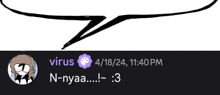 a drawing of a speech bubble with the words virus n-nyaa