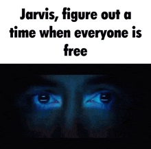jarvis figure out a time when everyone is free written on a white background