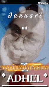 a picture of a woman with glasses and the words januari assalamualaikum * adhel *