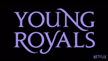 Young Royals Series Netflix Series GIF - Young Royals Series Young Royals Netflix Series GIFs