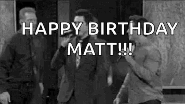Happy Birthday Matt Birthday Song GIF - Happy Birthday Matt Birthday Song It Isnt Very Long - Discover & Share GIFs Happy Birthday Matt Birthday Song GIF - Happy Birthday Matt Birthday Song It Isnt Very Long - Discover & Share GIFs