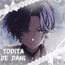 a drawing of a boy with the name todita de dani on it