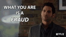 What You Are Is A Fraud Tom Ellis GIF - What You Are Is A Fraud Tom Ellis Lucifer Morningstar GIFs