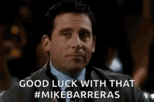 Good Luck With That Mike Barreras GIF - Good Luck With That Mike Barreras Michael Scott GIFs