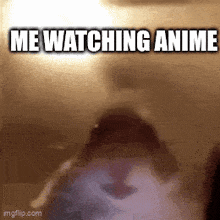Me Watching GIF - Me Watching Anime GIFs