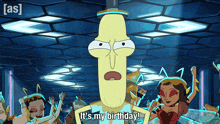 It'S My Birthday Mr Poopybutthole GIF - It'S My Birthday Mr Poopybutthole Rick And Morty GIFs