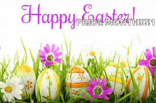easter eggs and flowers in the grass with the words " happy pride month "