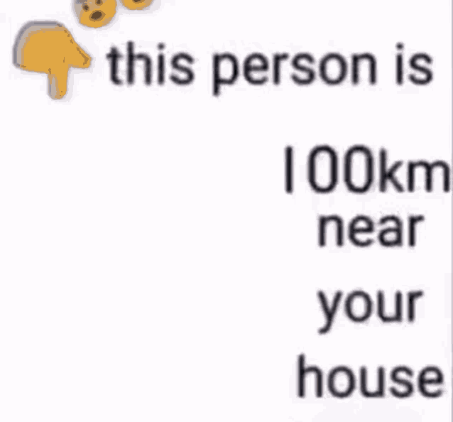 This Person Is Km Near Your House This Thing Is Km Near To Your House GIF - This Person Is Km Near Your House This Thing Is Km Near To Your House Coming To Your House GIFs
