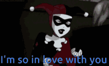 i am in love with you harley quinn