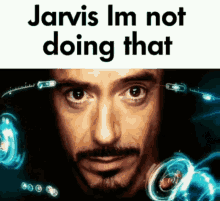 Jarvis Im Not Doing That GIF - Jarvis Im Not Doing That GIFs