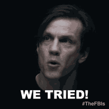 We Tried Brad Baker GIF - We Tried Brad Baker Fbi GIFs
