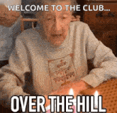 over the hill grandma blow the candle teeth laugh