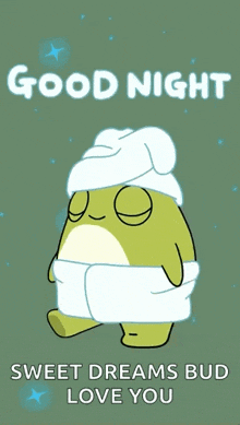 a frog is wrapped in a towel and a hat and says good night .