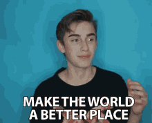 Make The World A Better Place Improve The World GIF