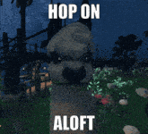 a computer generated image with the words hop on aloft on it