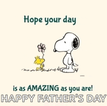 hope your day is as amazing as you are ! happy father 's day
