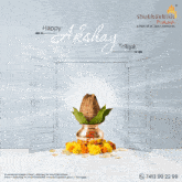 a poster that says happy akshay tritiya book your home on the shubh muhurat of akshay tritiya on april 30th 2025